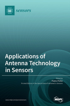 Applications of Antenna Technology in Sensors by Pedro Pinho - Hardback