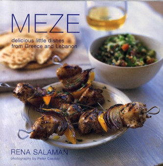 Meze : Delicious Little Dishes from Greece and Lebanon