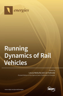 Running Dynamics of Rail Vehicles by Larysa Neduzha - Hardback