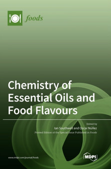 Chemistry of Essential Oils and Food Flavours by Ian Southwell - Hardback