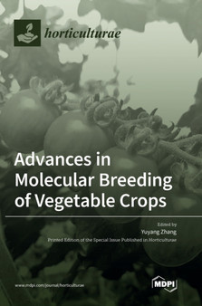 Advances in Molecular Breeding of Vegetable Crops by Yuyang Zhang - Hardback