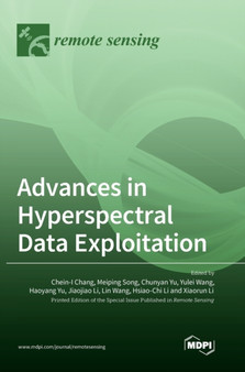 Advances in Hyperspectral Data Exploitation by Chein-I Chang - Hardback