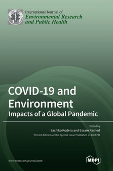 COVID-19 and Environment : Impacts of a Global Pandemic by Sachiko Kodera - Hardback