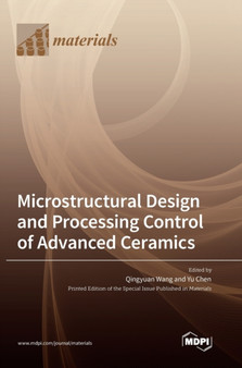 Microstructural Design and Processing Control of Advanced Ceramics by Qingyuan Wang - Hardback