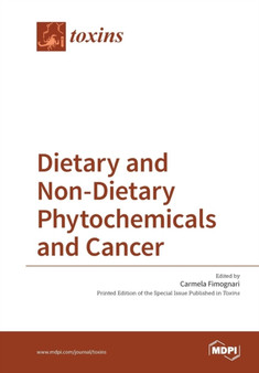 Dietary and Non-Dietary Phytochemicals and Cancer by Carmela Fimognari - Paperback