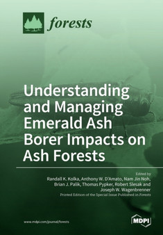 Understanding and Managing Emerald Ash Borer Impacts on Ash Forests by Randall K Kolka - Paperback