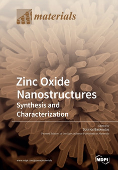 Zinc Oxide Nanostructures : Synthesis and Characterization by Sotirios Baskoutas - Paperback