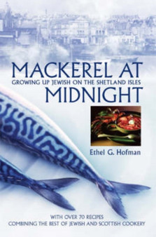 Mackerel at Midnight : Growing Up Jewish on the Shetland Isles