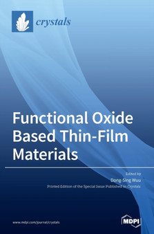 Functional Oxide Based Thin-Film Materials by Dong-Sing Wuu - Hardback
