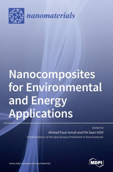 Nanocomposites for Environmental and Energy Applications by Ahmad Fauzi Ismail - Hardback