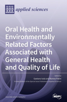 Oral Health and Environmentally Related Factors Associated with General Health and Quality of Life by Gaetano Isola - Hardback