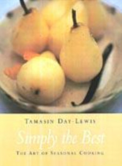 Simply The Best : The Art of Seasonal Cooking