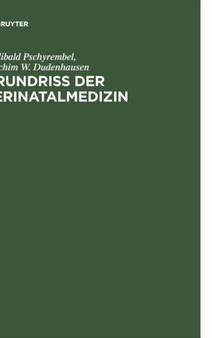 Grundriss Der Perinatalmedizin by Willibald Pschyrembel - Hardback