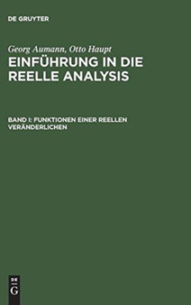 Einfuhrung in die reelle Analysis, Band I, Funktionen einer reellen Veranderlichen by Georg Aumann - Hardback