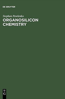 Organosilicon Chemistry by Stephan Pawlenko - Hardback