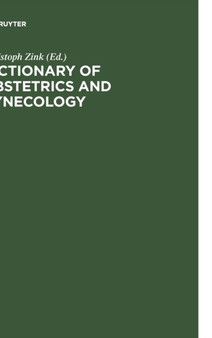 Dictionary of Obstetrics and Gynecology by Christoph Zink - Hardback