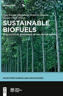 Sustainable Biofuels : An Ecological Assessment of the Future Energy by Ajay Kumar Bhardwaj - Hardback