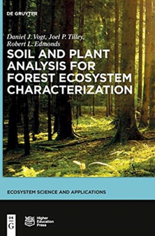 Soil and Plant Analysis for Forest Ecosystem Characterization by Daniel John Vogt - Hardback