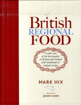 British Regional Food : In Search of the Best British Food Today