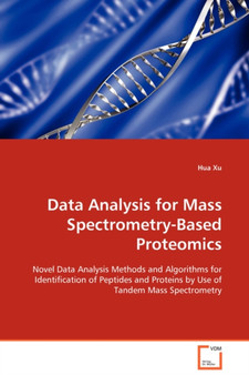 Data Analysis for Mass Spectrometry-Based Proteomics by Hua Xu - Paperback