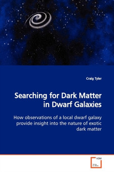 Searching for Dark Matter in Dwarf Galaxies by Craig Tyler - Paperback
