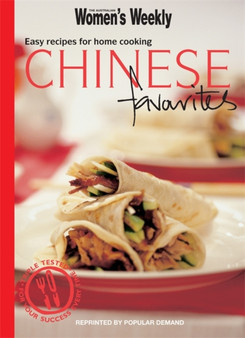 Chinese Favourites : Easy Recipes for Home Cooking