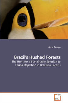 Brazil's Hushed Forests by Anna Duncan - Paperback