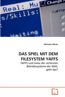 Das Spiel Mit Dem Filesystem Yaffs by Michaela Mucke - Paperback