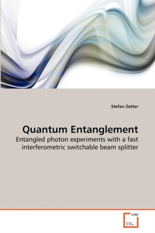 Quantum Entanglement by Stefan Zotter - Paperback