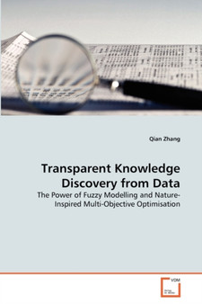 Transparent Knowledge Discovery from Data by Qian Zhang - Paperback