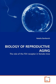 Biology of Reproductive Aging by Natalia Danilovich - Paperback