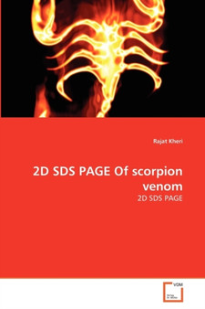 2D SDS PAGE Of scorpion venom by Dr Rajat Kheri - Paperback