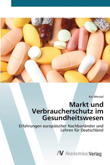Markt und Verbraucherschutz im Gesundheitswesen by Kai Menzel - Paperback