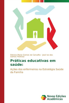 Praticas educativas em saude by Carvalho Patricia Maria Gomes de - Paperback