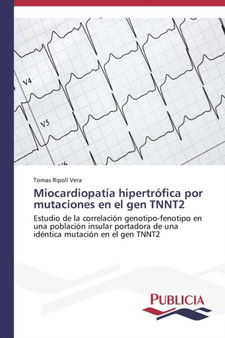 Miocardiopatia hipertrofica por mutaciones en el gen TNNT2 by Tomas Ripoll Vera - Paperback