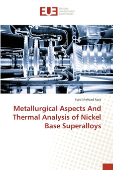 Metallurgical Aspects And Thermal Analysis of Nickel Base Superalloys by Syed Shehzad Raza - Paperback