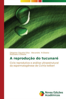 A reproducao do tucunare by Siqueira-Silva Diogenes - Paperback