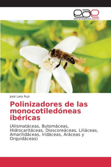 Polinizadores de las monocotiledoneas ibericas by Lara Ruiz Jose - Paperback