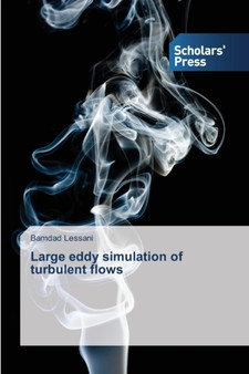 Large eddy simulation of turbulent flows by Lessani Bamdad - Paperback