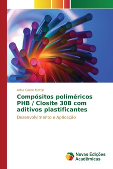 Compositos polimericos PHB / Closite 30B com aditivos plastificantes by Caron Mottin Artur - Paperback