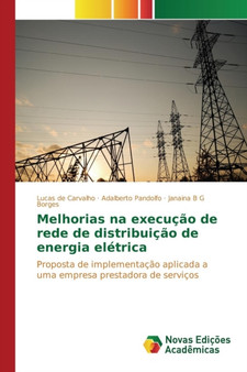 Melhorias na execucao de rede de distribuicao de energia eletrica by de Carvalho Lucas - Paperback