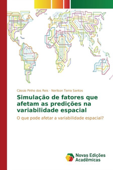 Simulacao de fatores que afetam as predicoes na variabilidade espacial by Dos Reis Cassio Pinho - Paperback
