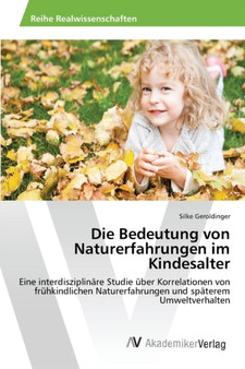 Die Bedeutung von Naturerfahrungen im Kindesalter by Geroldinger Silke - Paperback