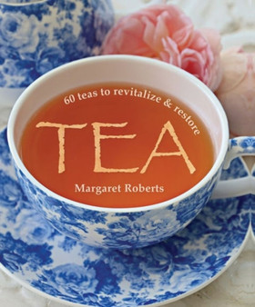 Tea : 60 teas to revitalize & restore