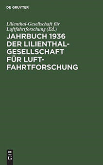 Jahrbuch 1936 Der Lilienthal-Gesellschaft Fur Luftfahrtforschung by Lilienthal-Gesellschaft Fur Luftfahrtforschung - Hardback