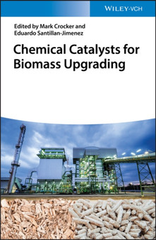Chemical Catalysts for Biomass Upgrading by Mark Crocker - Hardback