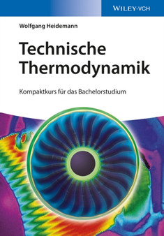 Technische Thermodynamik : Kompaktkurs fur das Bachelorstudium by Wolfgang Heidemann - Paperback