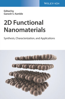 2D Functional Nanomaterials : Synthesis, Characterization, and Applications by Ganesh S. Kamble - Hardback