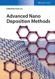 Advanced Nano Deposition Methods by Yuan Lin - Hardback