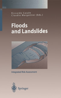 Floods and Landslides : Integrated Risk Assessment by R. Casale - Hardback